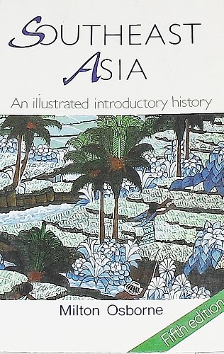 Beispielbild fr Southeast Asia: An Illustrated Introductory History zum Verkauf von Once Upon A Time Books