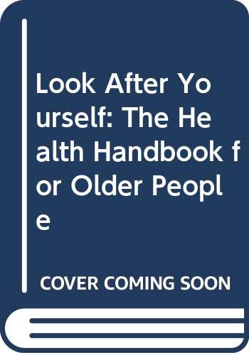 Look After Yourself: The Health Handbook for Older People (9780044422594) by Stewart, Alan