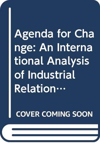 Imagen de archivo de Agenda for Change: An International Analysis of Industrial Relations in Transition a la venta por Fine Print Books (ABA)