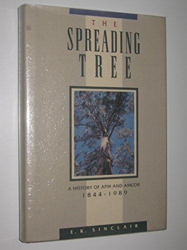 The Spreading Tree: A History of APM and AMCOR 1844-1989