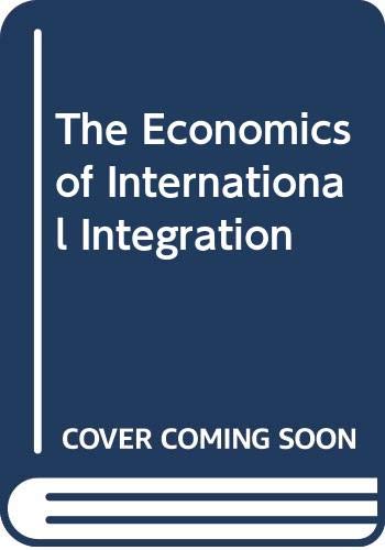 Beispielbild fr The Economics of International Integration zum Verkauf von medimops