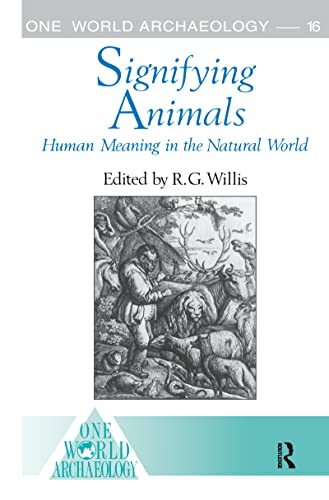 Stock image for Signifying Animals: Human Meaning in the Natural World (One World Archaeology) for sale by Chiron Media