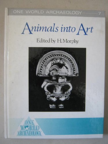 9780044450306: Animals Into Art (One World Archaeology, 7)