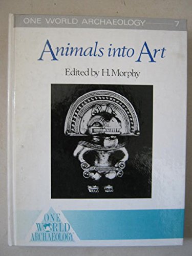 Stock image for Animals Into Art (One World Archaeology) for sale by AwesomeBooks