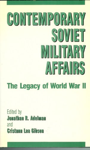 Beispielbild fr Contemporary Soviet Military Affairs : The Legacy of World War II zum Verkauf von Better World Books