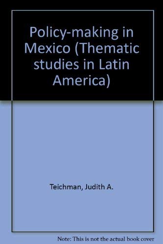 9780044450337: Policy-making in Mexico (Thematic studies in Latin America)