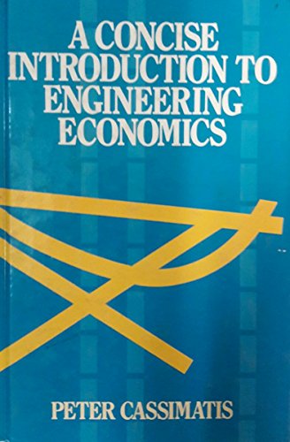 A Concise Introduction to Engineering Economics