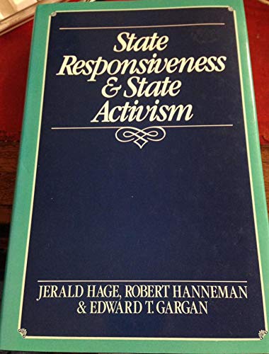 Imagen de archivo de State Responsiveness and State Activism: An Examination of the Social Forces and State Strategies That Explain the Rise in Social Expenditures in Britain, France, Germany & Italy 1870-1968 a la venta por Mainly Books