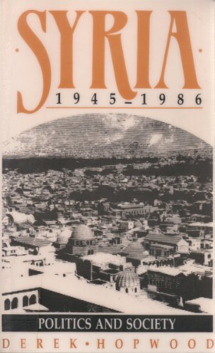 9780044450467: Syria:Politics&Society 1945-86