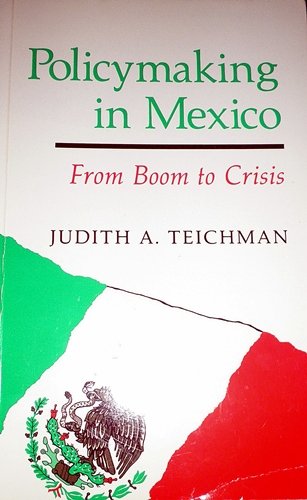 Stock image for Policymaking in Mexico: From Boom to Crisis (Thematic Studies in Latin America) for sale by Solr Books