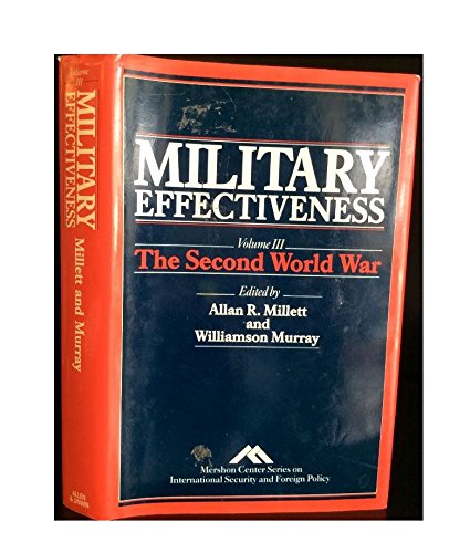 Imagen de archivo de Military Effectiveness Volume 3: The Second World War a la venta por Sequitur Books