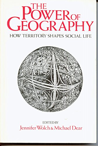 9780044450566: The Power of Geography: How Territory Shapes Social Life