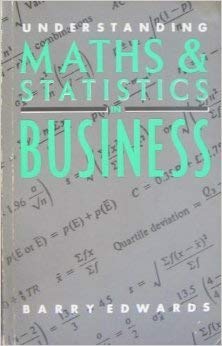 Stock image for Understanding Maths and Statistics in Business for sale by Lady Lisa's Bookshop