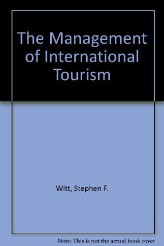 9780044451242: The Management of International Tourism