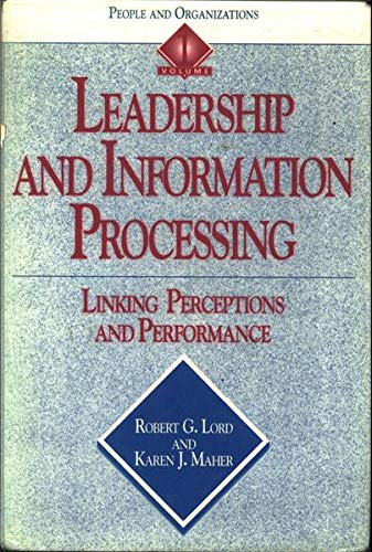 Imagen de archivo de Leadership and Information Processing : Linking Perceptions and Performance a la venta por Better World Books