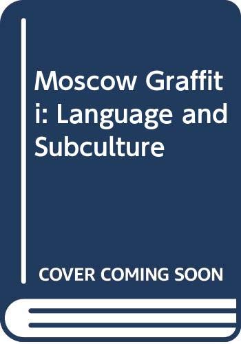 Beispielbild fr Moscow Graffiti: Language and Subculture zum Verkauf von gearbooks