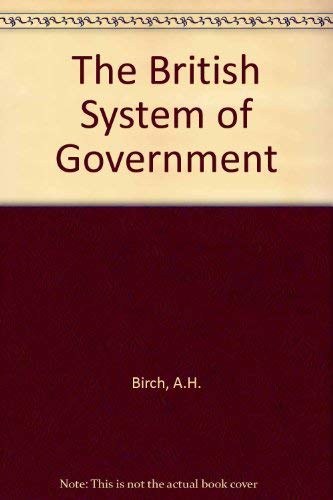 Stock image for The British System of Government for sale by Lighthouse Books and Gifts