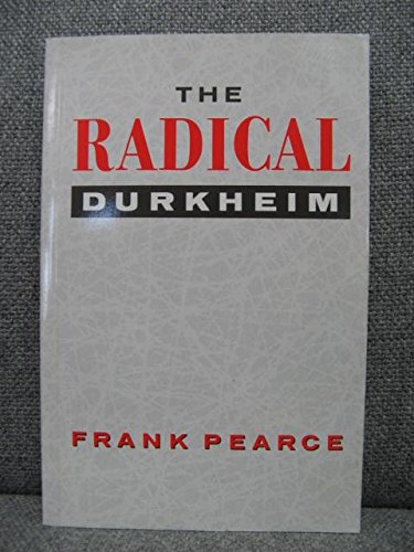 9780044452706: The Radical Durkheim