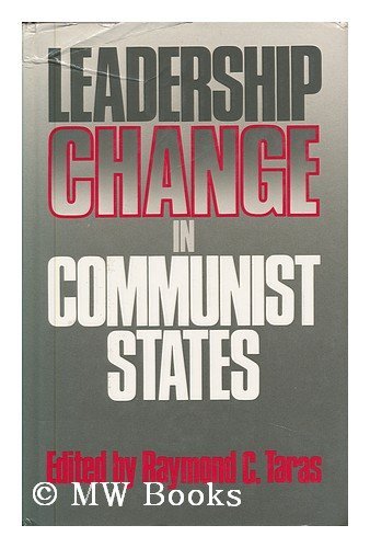 Imagen de archivo de Leadership Change in Communist States a la venta por Phatpocket Limited
