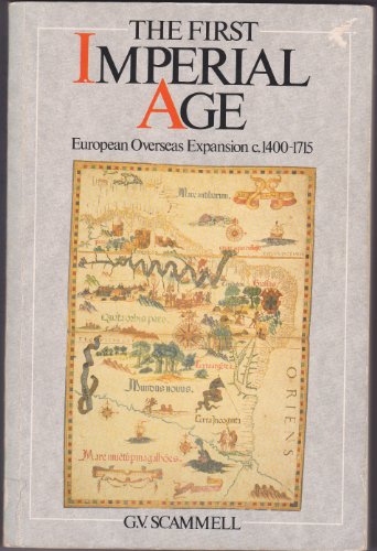 9780044452904: The First Imperial Age: European Overseas Expansion, 1400-1715