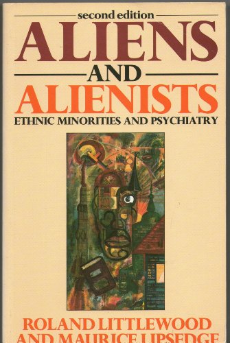 9780044453161: Aliens and Alienists: Ethnic Minorities and Psychiatry