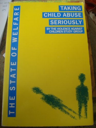 Stock image for Taking Child Abuse Seriously: By the Violence Against Children Study Group for sale by The Guru Bookshop