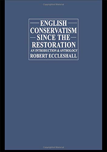 9780044453468: English Conservatism Since the Restoration: An Introduction and Anthology