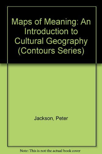 9780044453659: Maps of Meaning: Introduction to Cultural Geography: 1 (Contours)