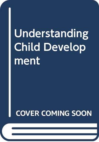 Stock image for Understanding Child Development: Psychological Perspectives in an Interdisciplinary Field of Inquiry for sale by Anybook.com