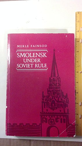 9780044453895: Smolensk Under Soviet Rule (Classics in Russian & Soviet history)