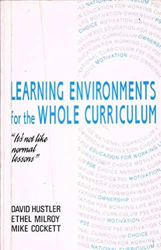 9780044454007: Learning Environments for the Whole Curriculum: 'It's not like normal lessons'