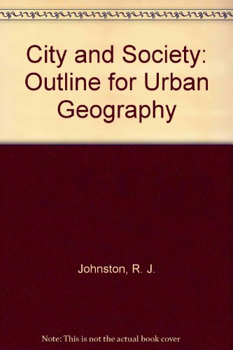 9780044454298: City and Society: Outline for Urban Geography