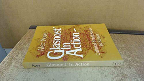 Glasnost in Action: Cultural Renaissance in Russia (9780044454403) by Nove, Alec