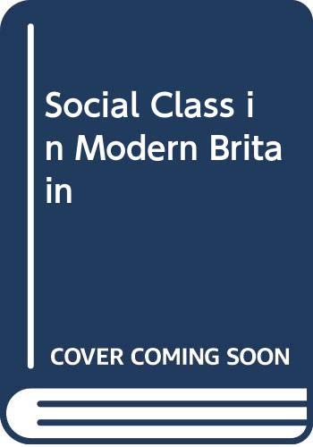9780044454809: Social Class in Modern Britain