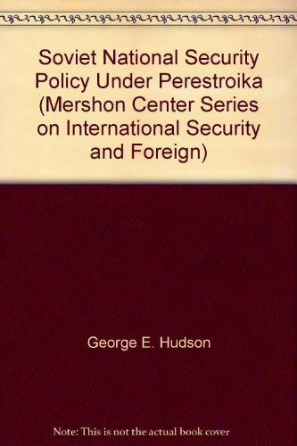 Soviet National Security Policy Under Perestroika