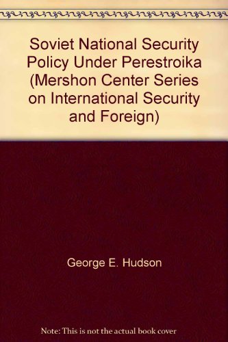 9780044455356: Soviet National Security Policy Under Perestroika (Mershon Center Series on International Security and Foreign)