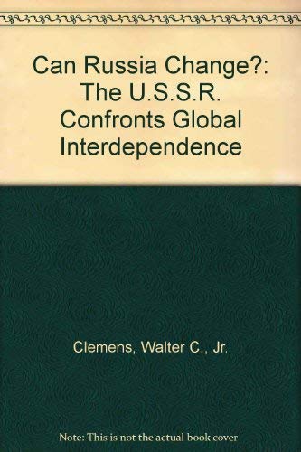 Stock image for Can Russia Change?: The USSR Confronts Global Interdependence [Paperback] by. for sale by Poverty Hill Books