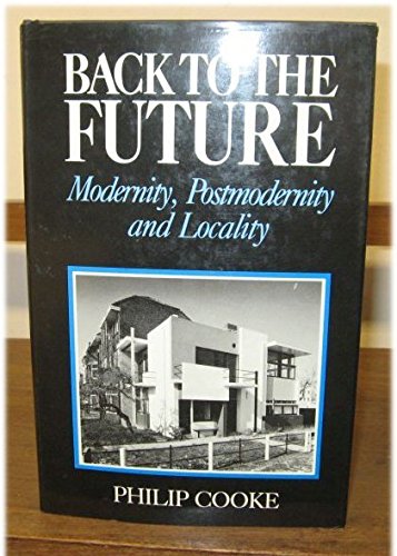 Imagen de archivo de Back to the Future/Modernity, Postmodernity, and Locality a la venta por MusicMagpie