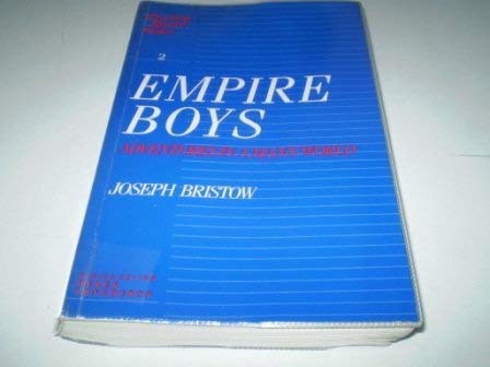 Imagen de archivo de Empire Boys : Adventures in a Man's World a la venta por Better World Books Ltd