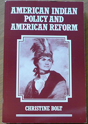 Imagen de archivo de AMERICAN INDIAN POLICY AND AMERICAN REFORM a la venta por Artis Books & Antiques