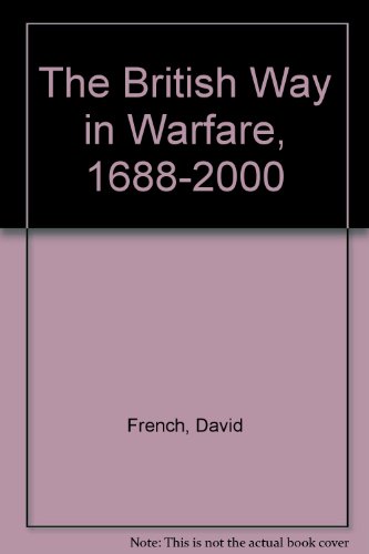 9780044457893: The British Way in Warfare, 1688-2000