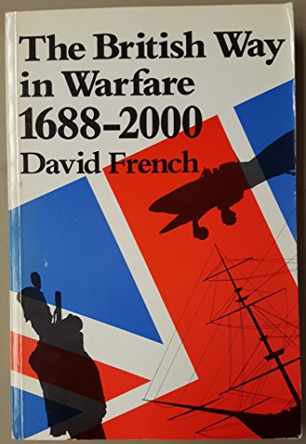 Stock image for The British Way in Warfare, 1688-2000 for sale by WorldofBooks