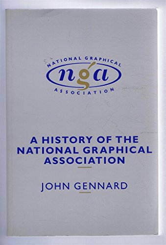 Beispielbild fr History of the National Graphical Association, A zum Verkauf von PsychoBabel & Skoob Books