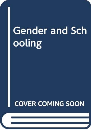Imagen de archivo de Gender and Schooling, A Study of Sexual Divisions in the Classroom a la venta por Border Books