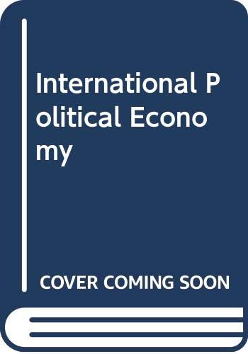 Imagen de archivo de International Political Economy: Perspectives on Global power and Wealth a la venta por PsychoBabel & Skoob Books