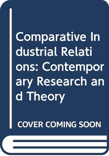9780044459668: Comparative Industrial Relations: Contemporary Research and Theory
