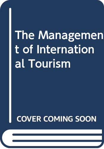 Beispielbild fr The Management of International Tourism zum Verkauf von Reuseabook