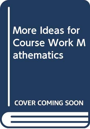 More Ideas for Coursework Mathematics: Investigations and Problem-solving Activities (9780044480389) by Sharp, Keith; Wilson, Ian