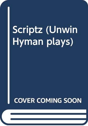 Stock image for Scriptz (Unwin Hyman plays) for sale by Hay-on-Wye Booksellers