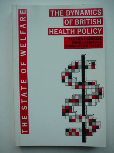 9780044547167: The Dynamics of British Health Policy